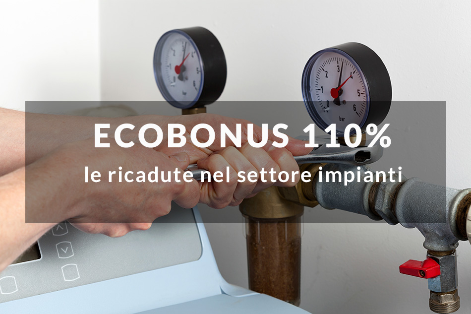 Ecobonus: le ricadute nel mercato impiantistico